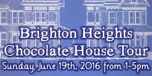 Brighton Heights Chocolate House Tour on June 19
